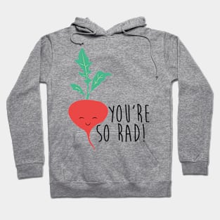 You're so Rad Hoodie